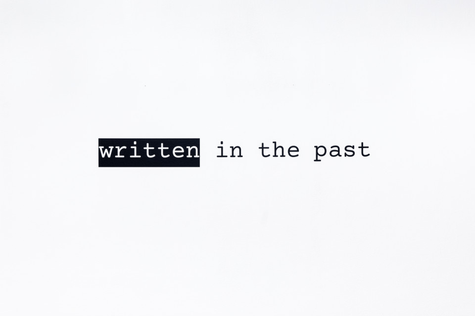Written in the past, text installation